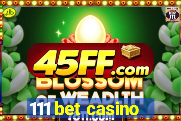 111 bet casino